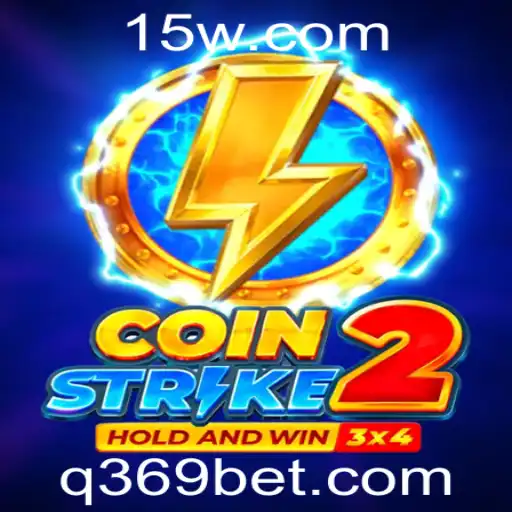CoinStrike2: Um Mergulho no Mundo Empolgante de 369bet
