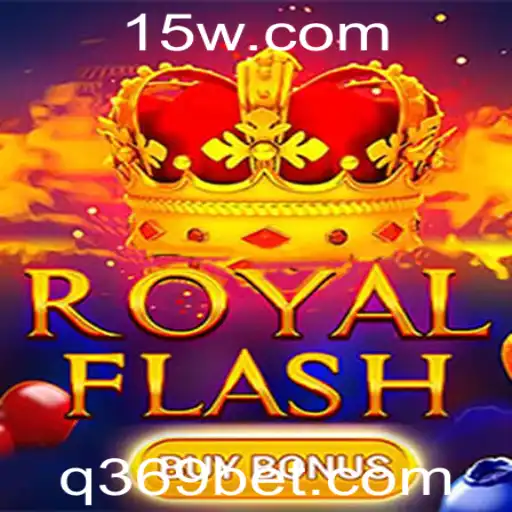 Entenda o Jogo RoyalFlashBuyBonus na 369bet