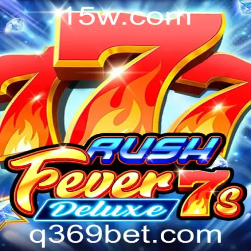 Descubra a Emoção de RushFever7sDeluxe no 369bet
